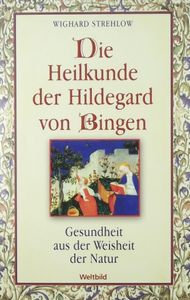 Antikvár könyv -Die Heilkunde der Hildegard von Bingen- Gesundheit aus der Weisheit der Natur kínálat, 2660,3 Ft a Libri -ben