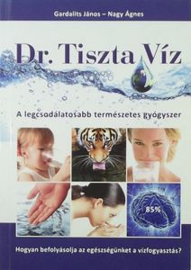 Antikvár könyv -Dr. Tiszta víz- A legcsodálatosabb természetes gyógyszer kínálat, 5225,3 Ft a Libri -ben